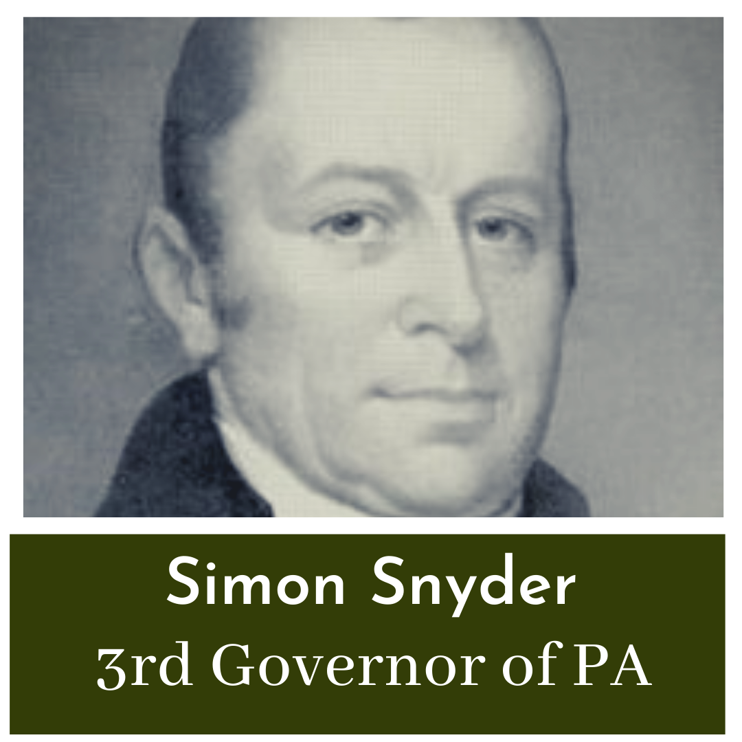 Pushing Pennsylvania Through The War of 1812 - Governor Simon Snyder