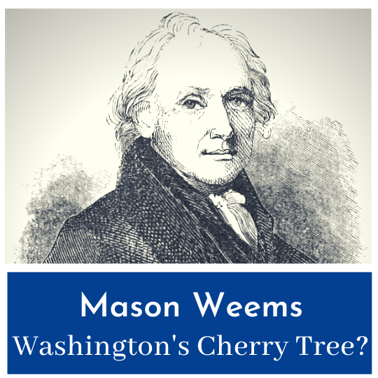 The Truth About Washington's Lies - Parson Weems and the Cherry Tree