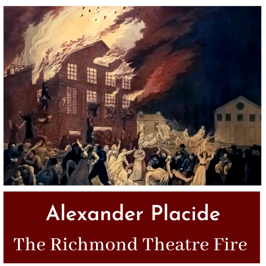 The Richmond Theatre Fire - Alexander Placide's Benefit Goes Down in Flames