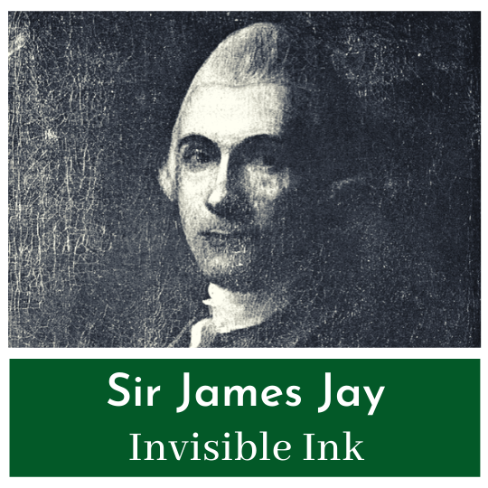 Who Invented Invisible Ink Sir James Jay's Invisible Ink