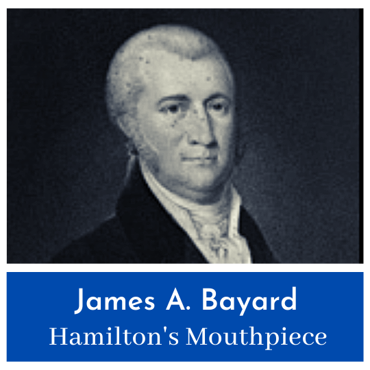 James A. Bayard Does Hamilton's Dirty Work