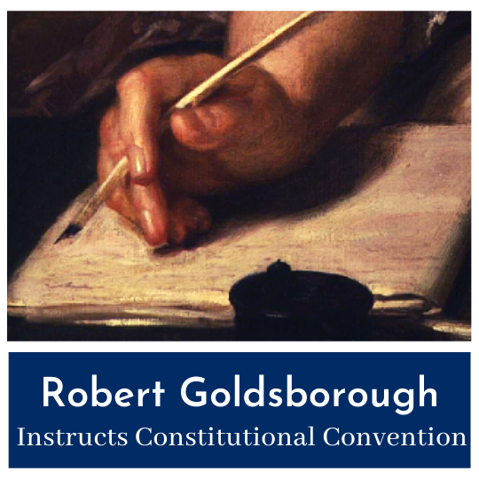 Robert Goldsborough Recommends a Government to Washington