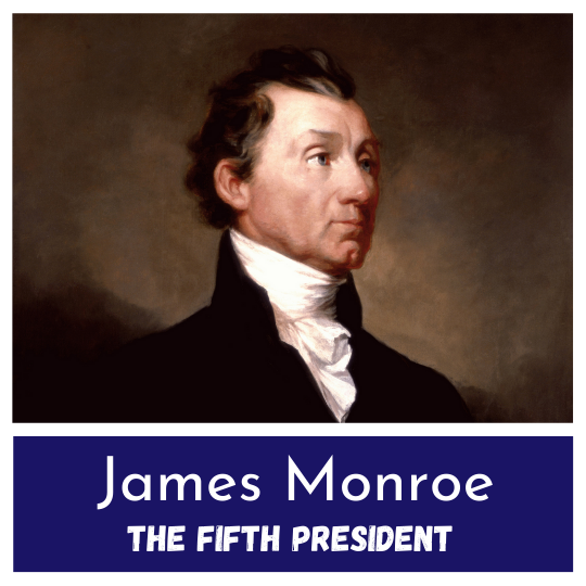 7 Important Events In James Monroe's Life