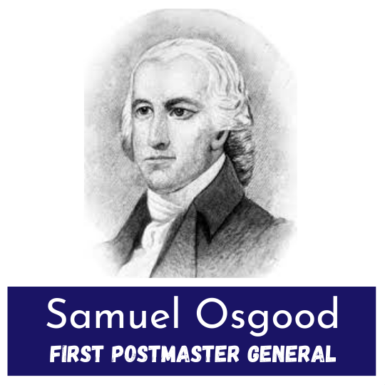 The First Postmaster General Samuel Osgood