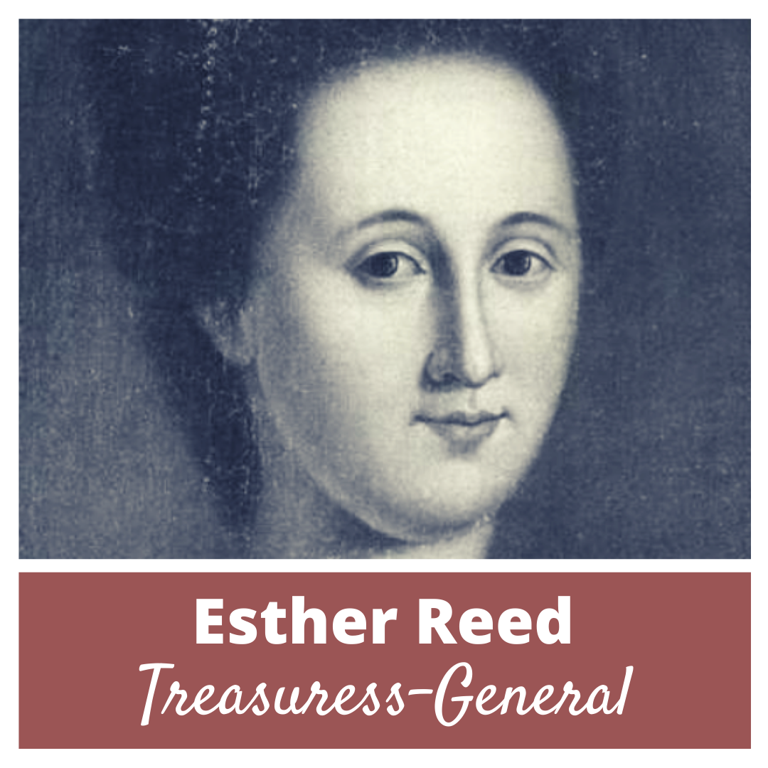 Treasuress-General of The Ladies Association - Esther Reed