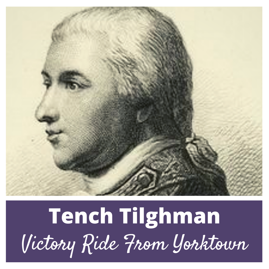 Tench Tilghman Delivers The Good News