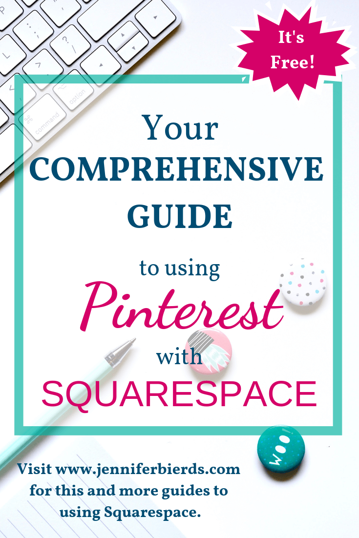 Your Comprehensive Guide to Using Pinterest with Squarespace.png