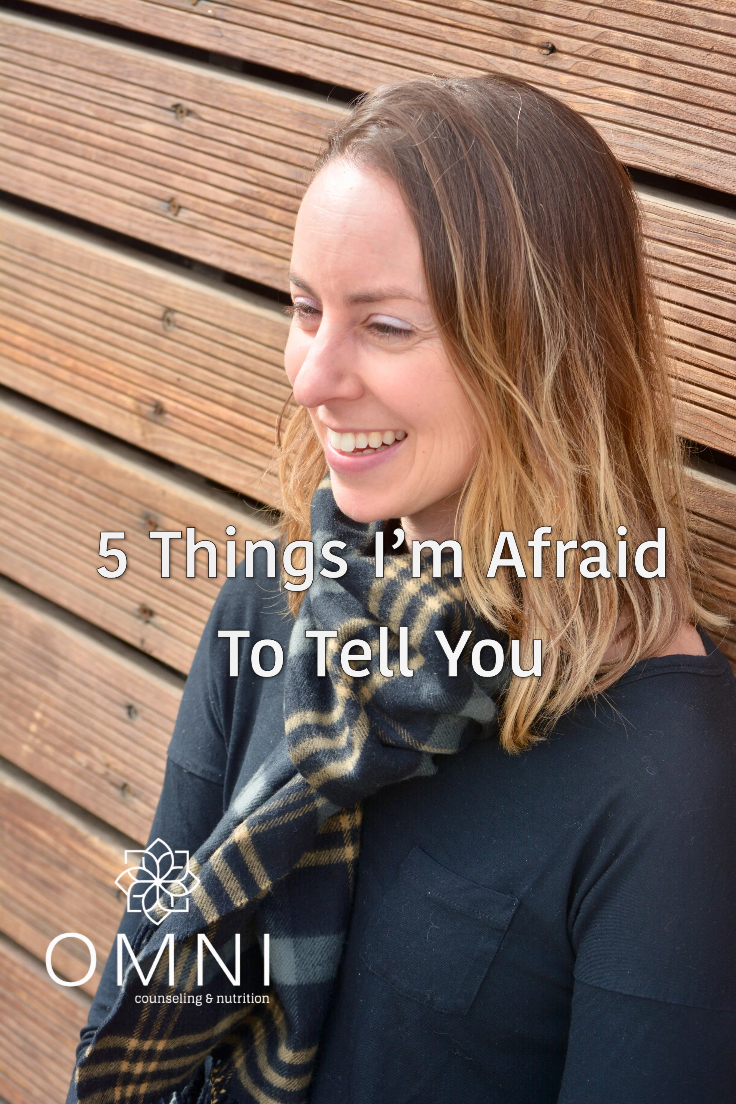 Five Things I'm Afraid To Tell You