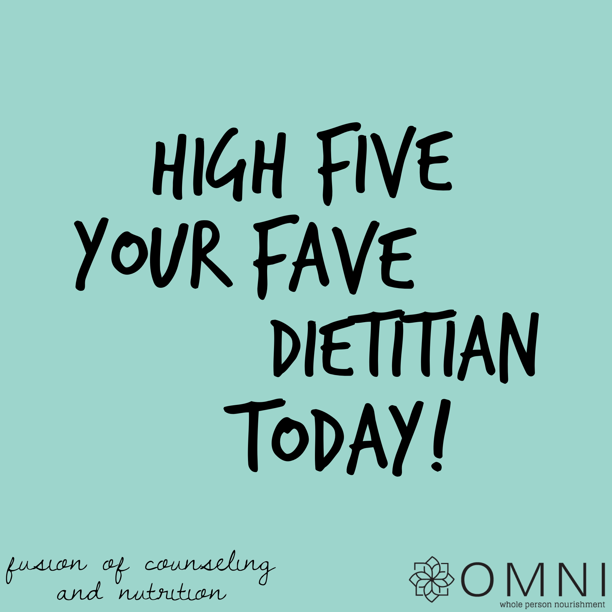 High Five a Dietitian Today! 