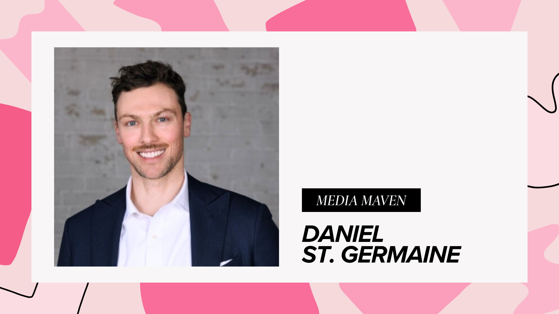 Media Maven: In Conversation With Daniel St. Germaine