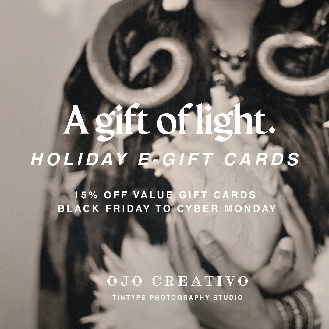 A Gift of Light ✨
Holiday E-Gift Cards are now 15% off from Black Friday through Cyber Monday.
Buy online &rarr; use anytime &rarr; for any tintype appointment.

Perfect for anyone who loves handmade things, analog magic, or experiences over objects.