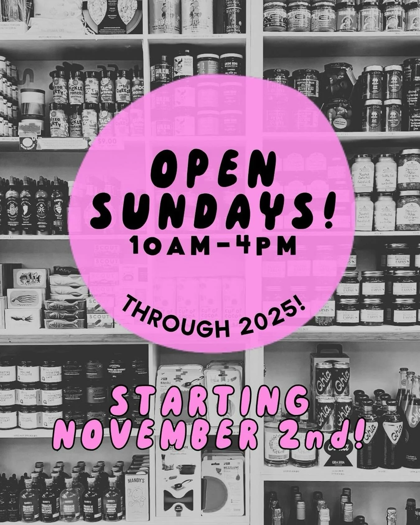 🗓️🗓️🗓️🗓️🗓️🗓️🗓️
Starting next week, we&rsquo;re open Sundays 10-4 through the rest of 2025! One extra day a week for your weekly stock-ups and holiday shopping! Woot!

(Don&rsquo;t come today&hellip;.we&rsquo;re not here, k!?)