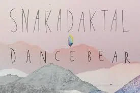 Snakadaktal | Dance Bear