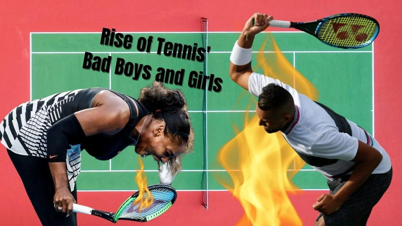 The Rise of Tennis' Bad Boys and Girls