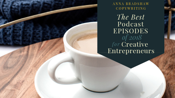 Best Podcast Episodes of 2018 for Creative Entrepreneurs.png