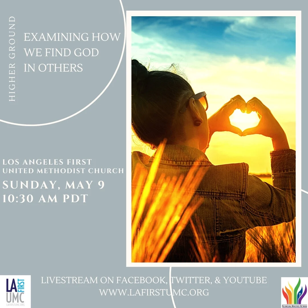 Order of Worship for Sunday, May 9: HIGHER GROUND: Festival of the Christian Home - Examining How We Find God in Others