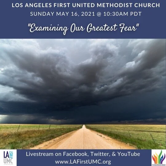 Order of Worship for Sunday, May 16: HIGHER GROUND: Examining Our Greatest Fear