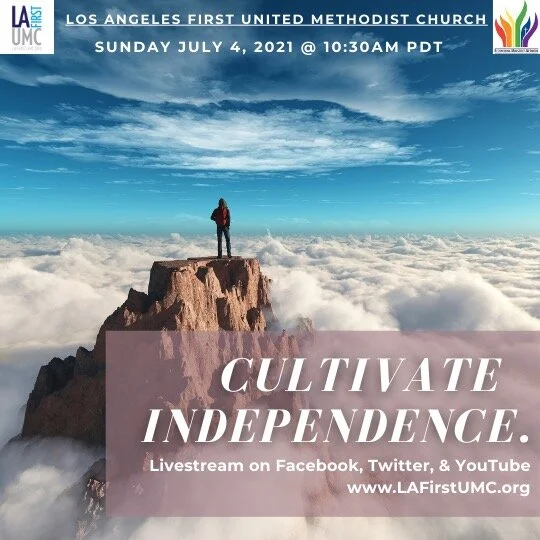 Order of Worship for Sunday, July 4: Cultivate Independence