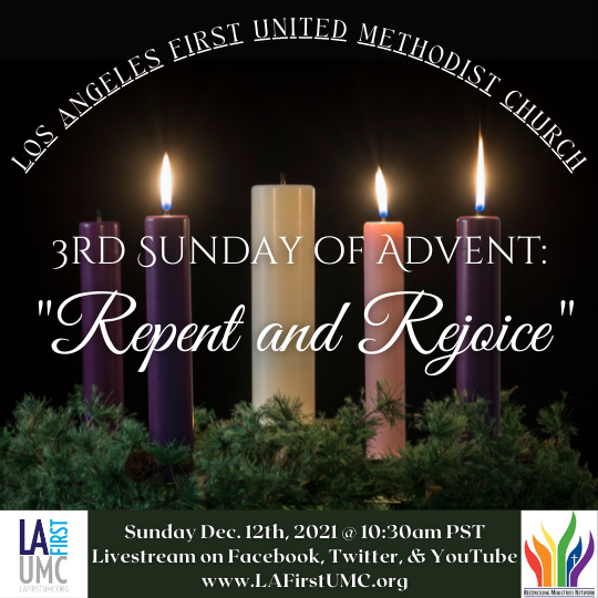 Order of Worship for Gaudete Sunday: ADVENT III, A Season of Fulfilled Promises: Repent &amp; Rejoice
