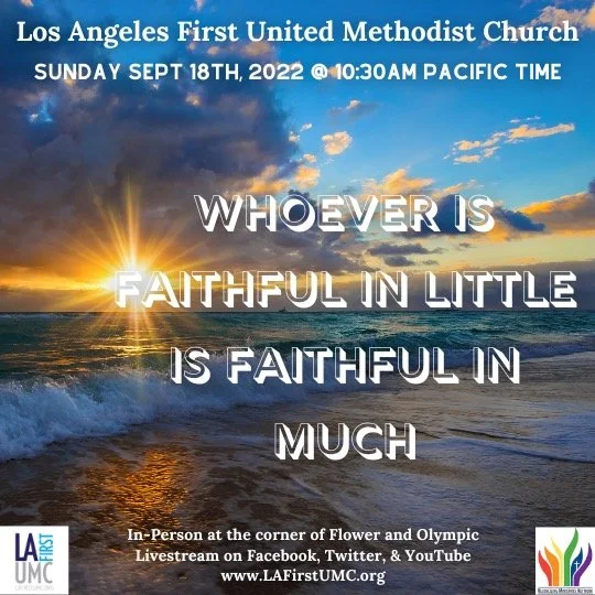 Order of Worship for Sunday, September 18, 2022: Whoever is Faithful in Little is Faithful in Much