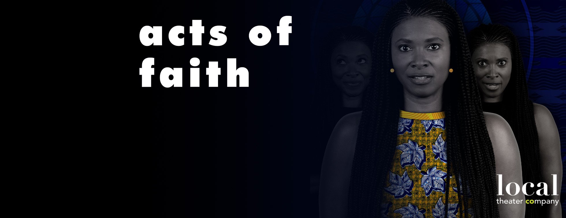 acts of faith | local theatre co (USA)