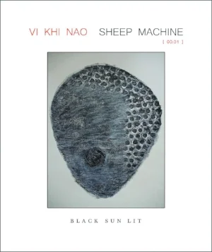 SHEEP MACHINE by Vi Khi Nao. June 27, 2018. $16.00. Black Sun Lit. 