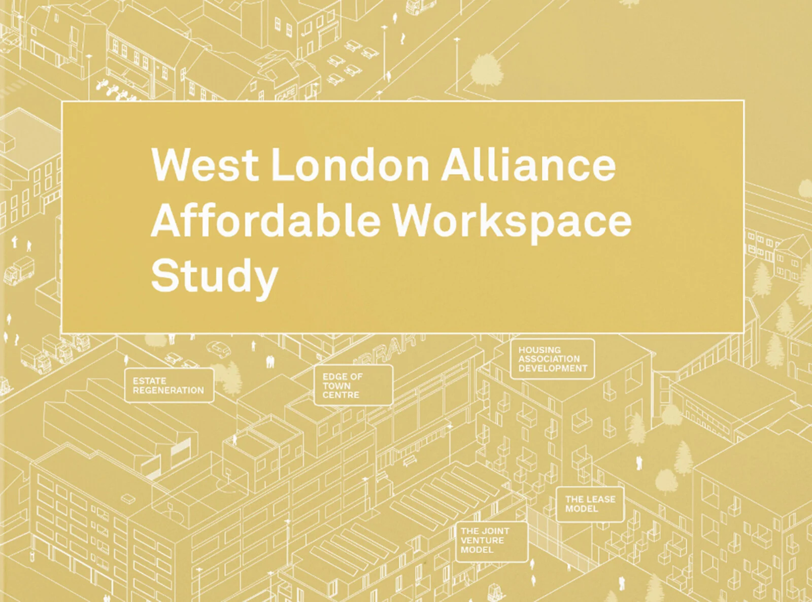 Publication Launch: West London Alliance Affordable Workspace Report