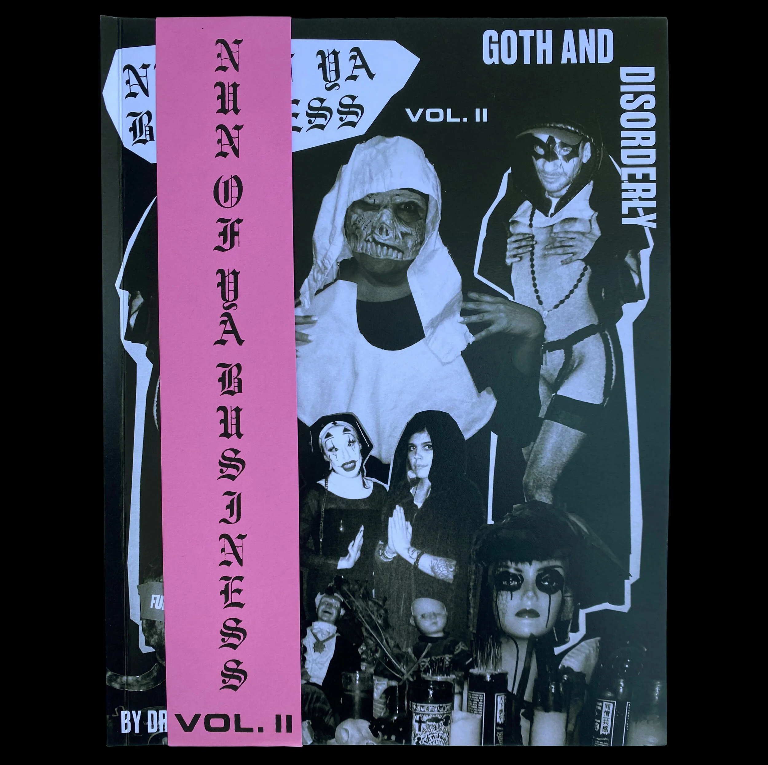 Nun of Ya Business Vol.II – Goth and Disorderly