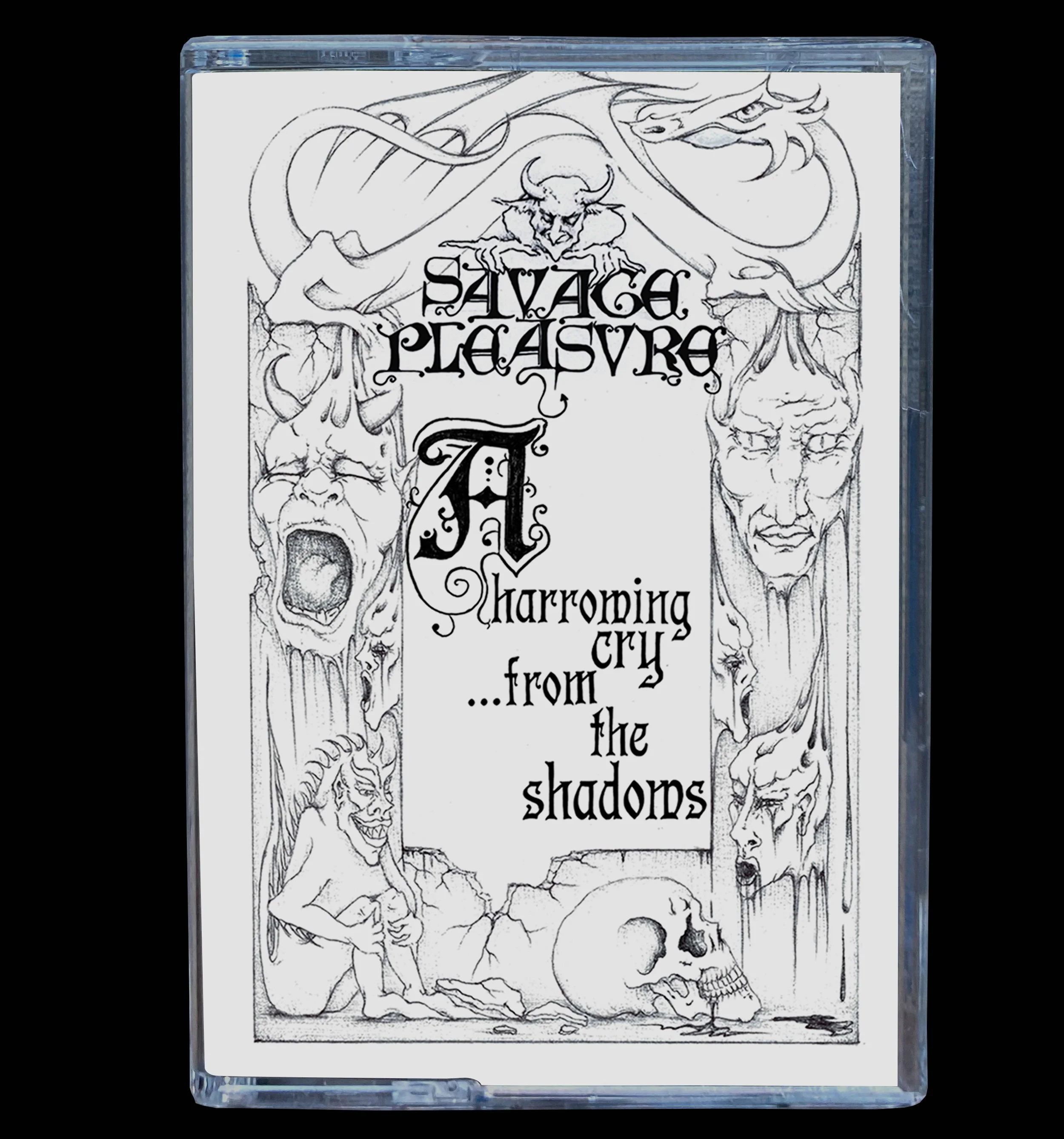 Savage Pleasure – A Harrowing Cry ...From the Shadows Cassette