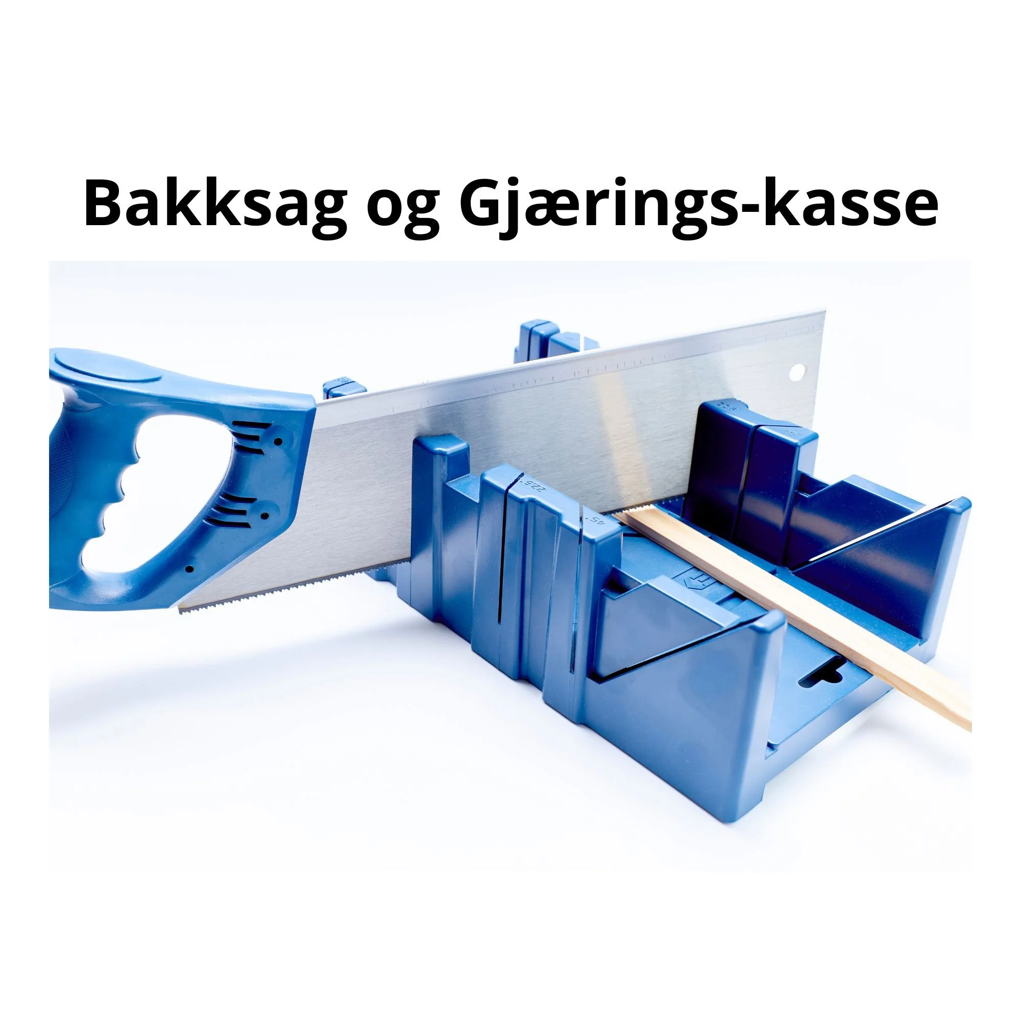 Bakksag og gjæringskasse