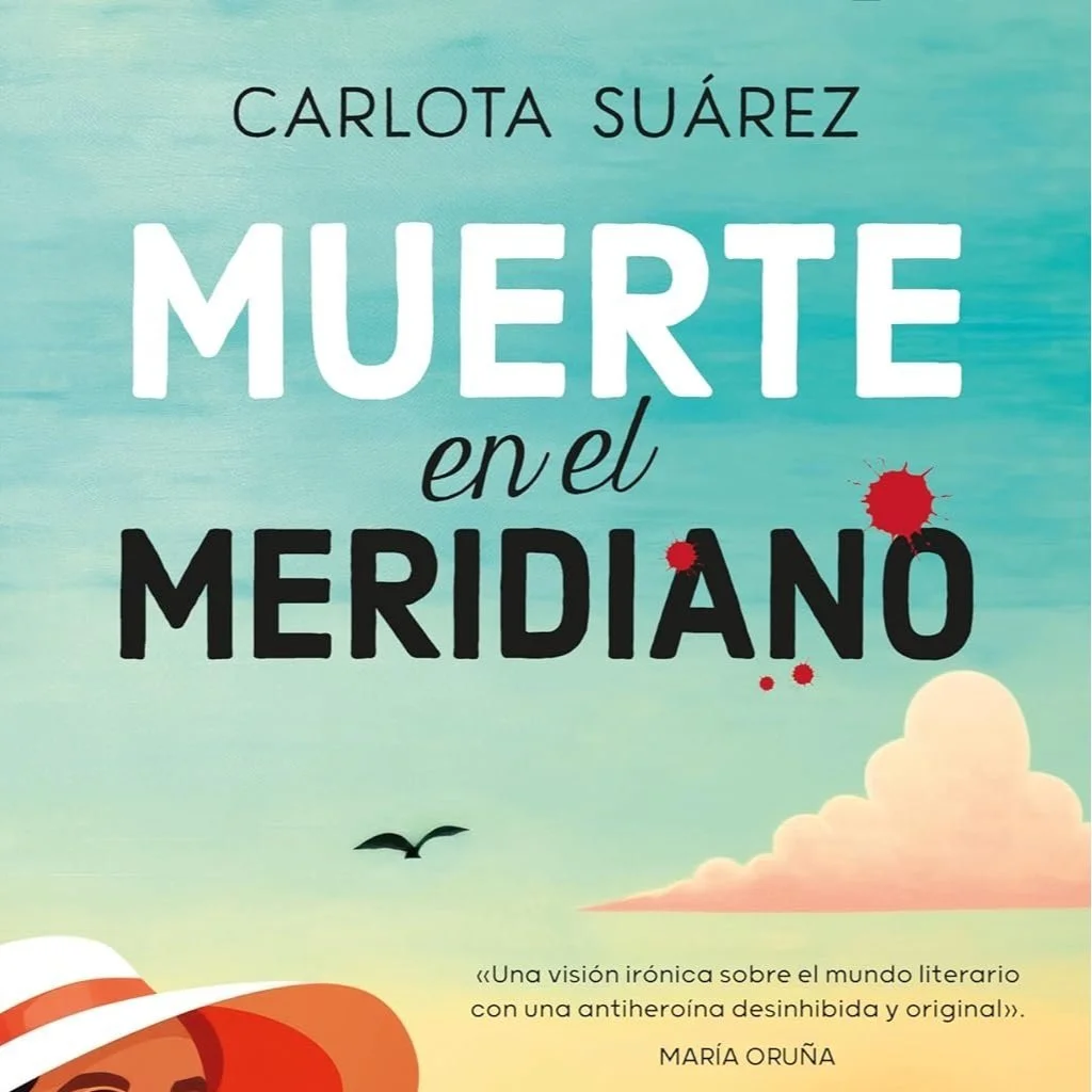MUERTE EN EL MERIDIANO, de Carlota Suárez (Ed. Harper Collins)