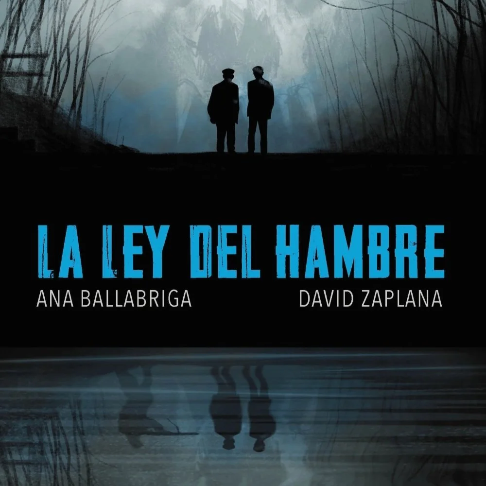 La ley del hambre, de Ana Ballabriga y David Zaplana (Ed. Contraluz)
