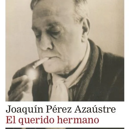 EL QUERIDO HERMANO, de Joaquín Pérez Azaústre (Ed. Galaxia&amp;Gutemberg)&nbsp;