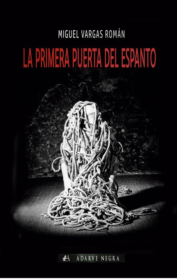 LA PRIMERA PUERTA DEL ESPANTO, de Miguel Vargas Román (Editorial Adarve)