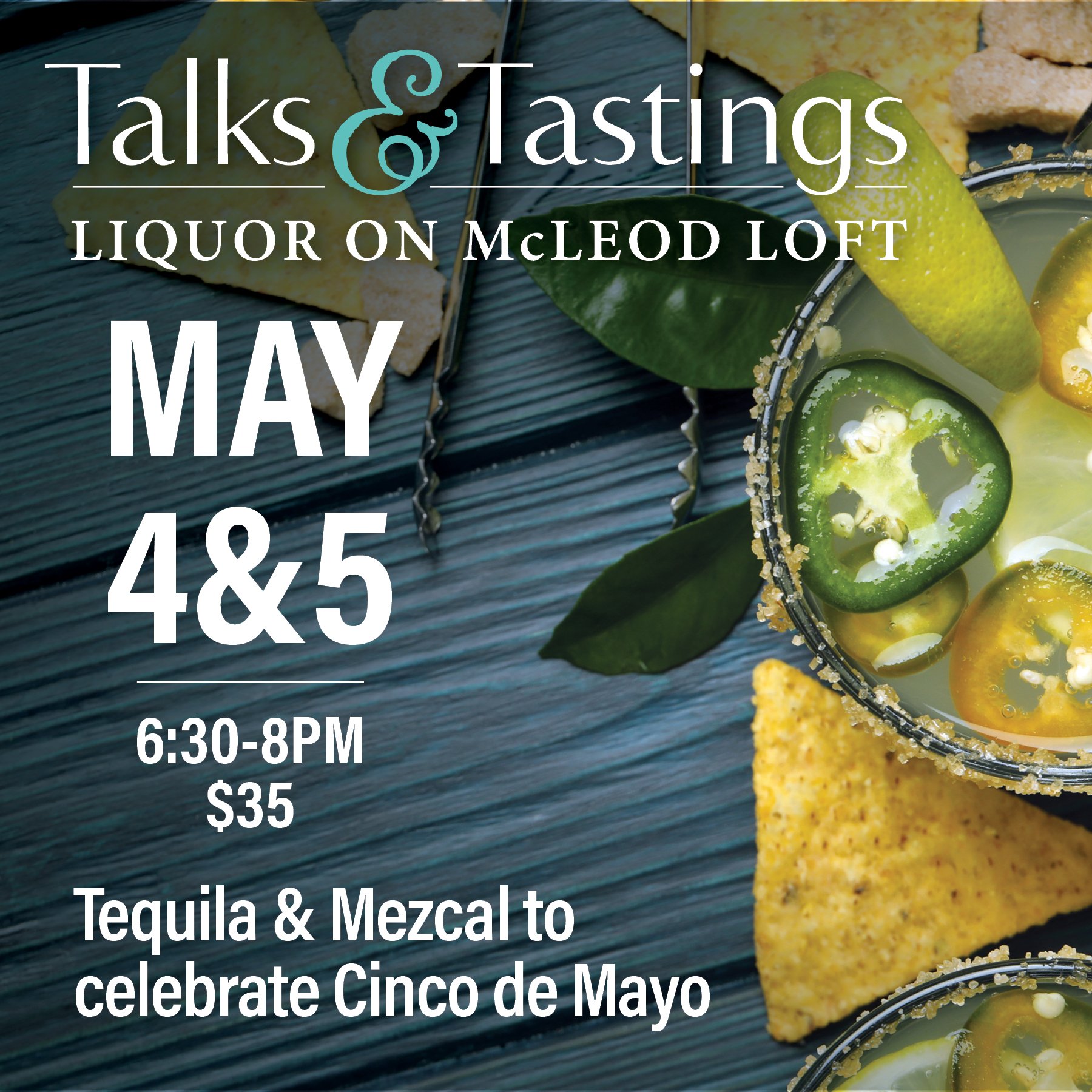Talks & Tastings Tequila and Mezcal (Second Seating)