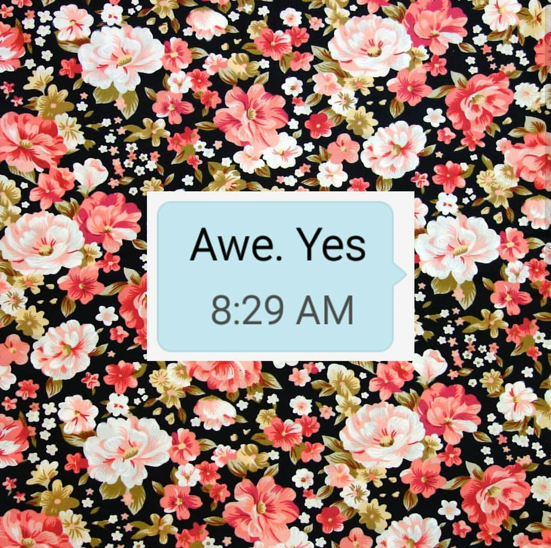 Awe. Yes