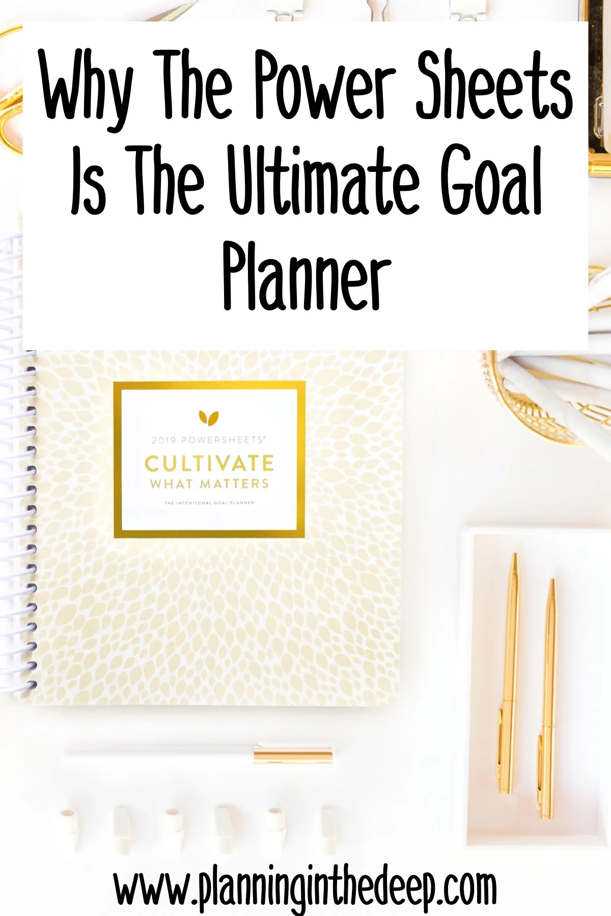 How to plan and achieve your goals using the power sheets by Cultivate What Matters