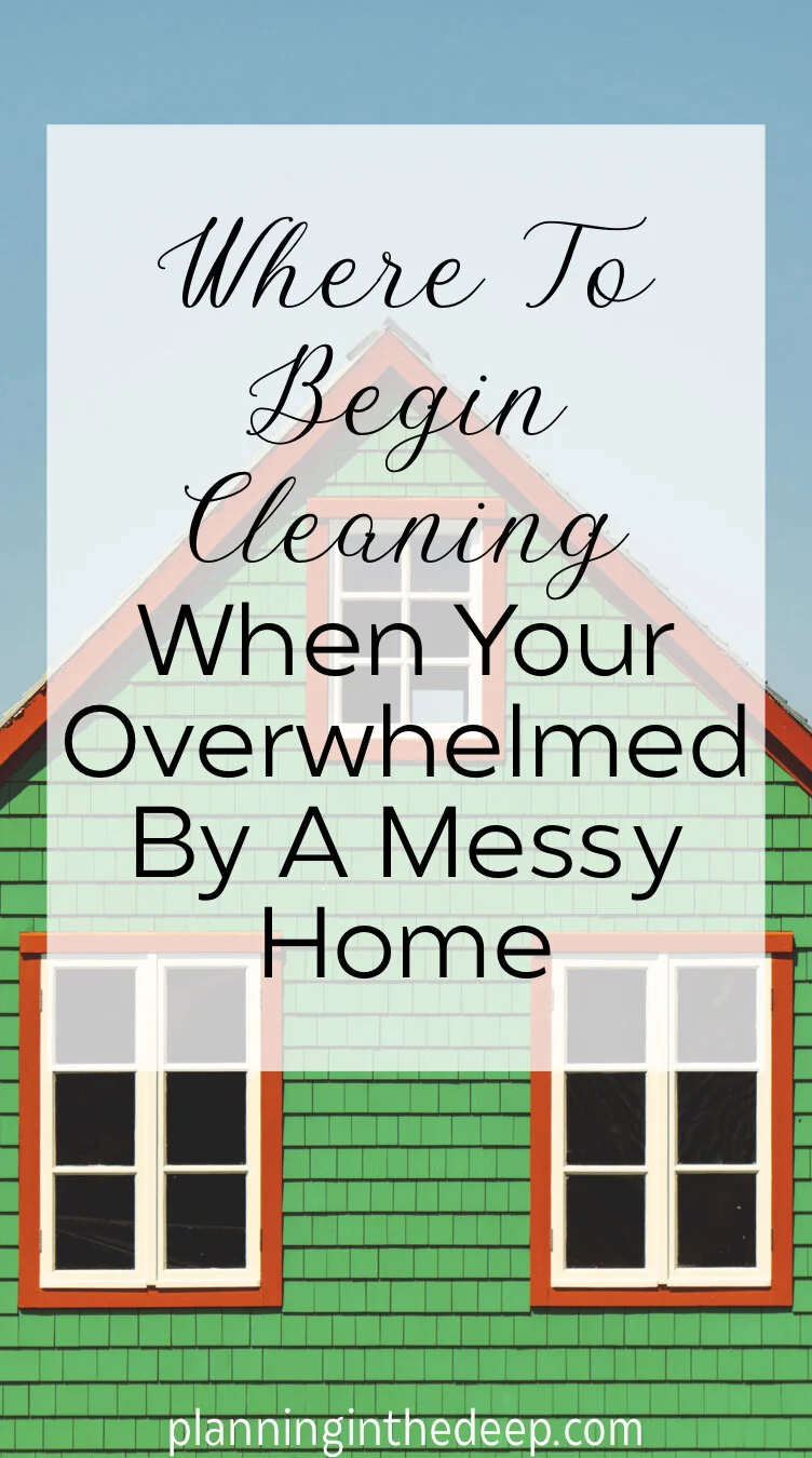 Where To Begin Cleaning When Your Home Is A Mess