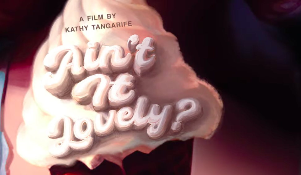 "Ain't It Lovely?" Trailer
