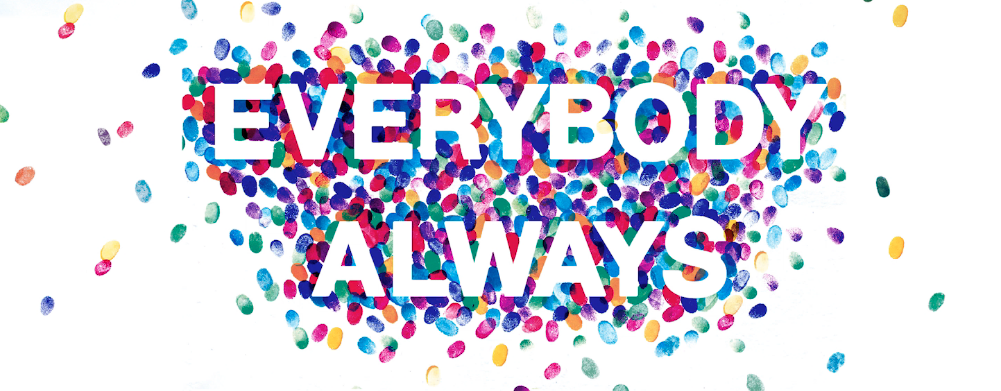 everybody+always.png