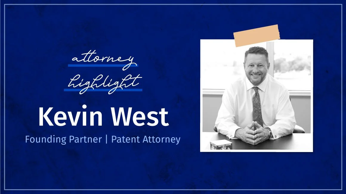 Attorney Highlight: Kevin West, Advent Founding Partner