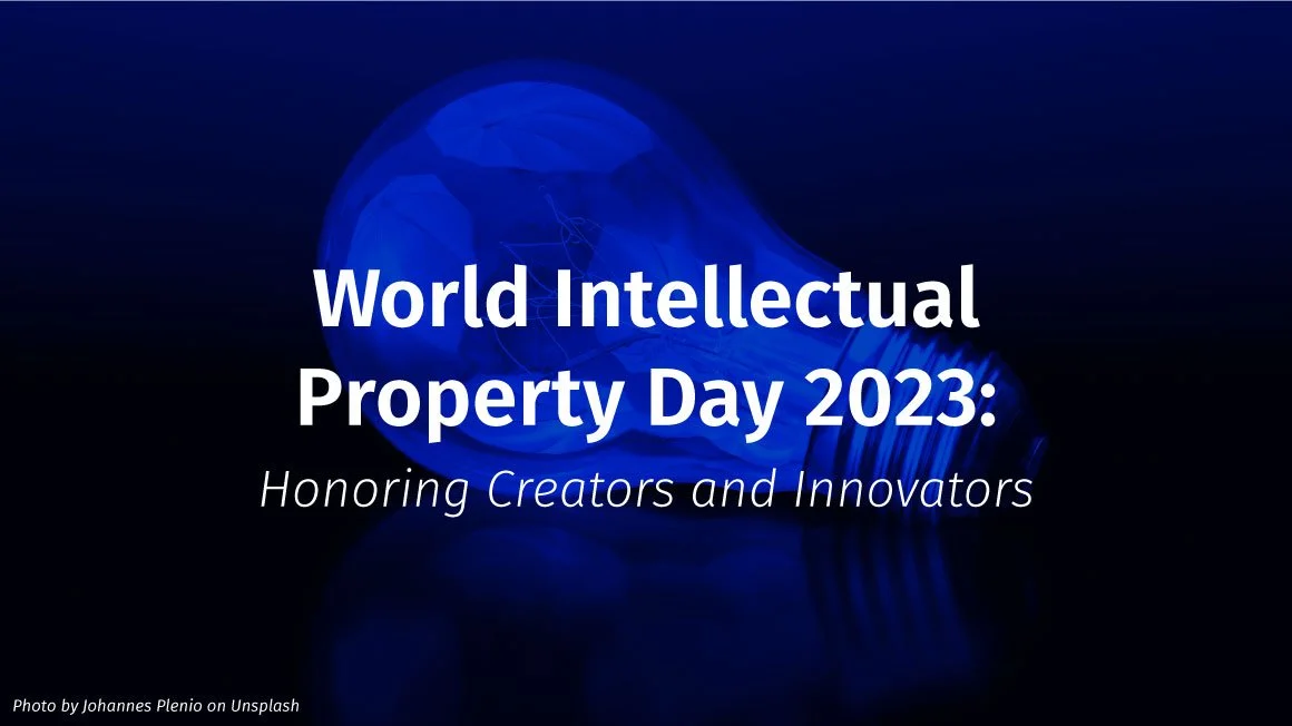 World Intellectual Property Day 2023: Honoring Creators and Innovators
