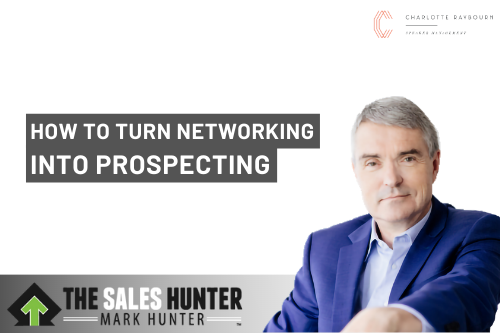 How to Turn Networking into Prospecting
