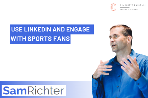 Use LinkedIn and Engage with Sports Fans