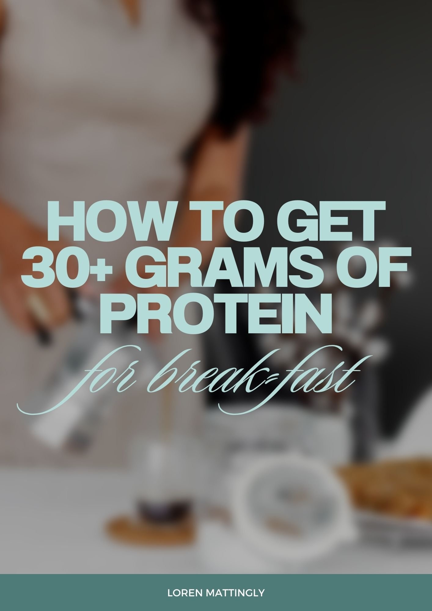 Protein BreakFast Guides — Loren Mattingly Top FASTer Way to Fat Loss Coach