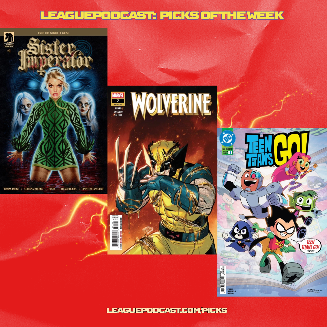 League Podcast Comic Book Picks of the Week for Wednesday, March 4, 2025
