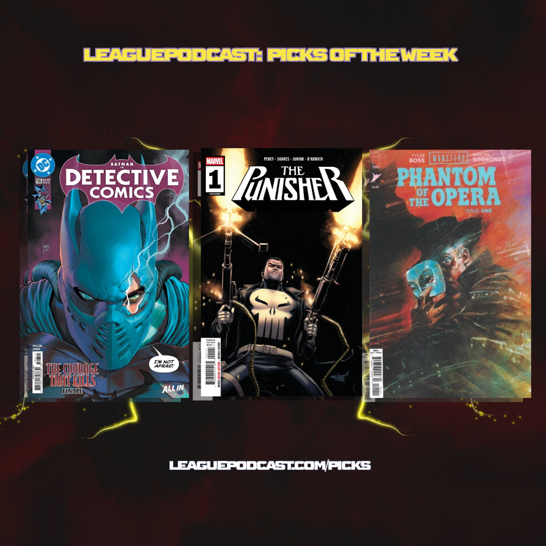 League Podcast Comic Book Picks of the Week for Wednesday, February 25, 2026
