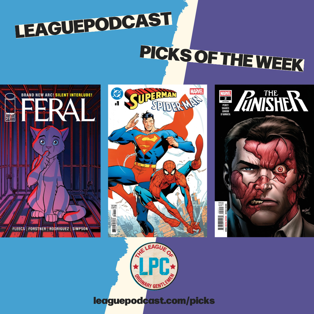 League Podcast Comic Book Picks of the Week for Wednesday, March 25, 2026