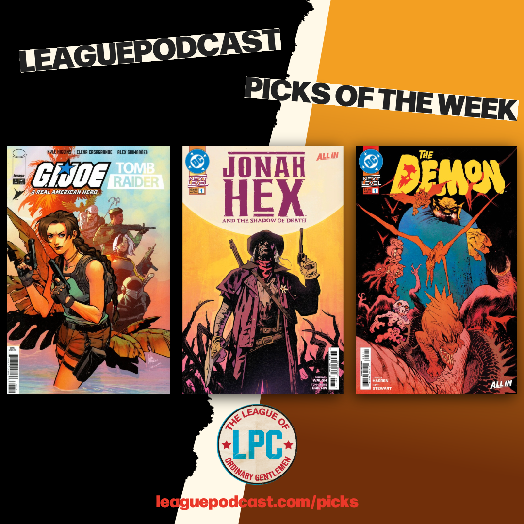 League Podcast Comic Book Picks of the Week for Wednesday, October 7, 2026