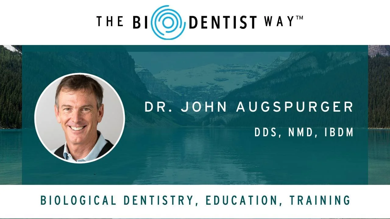 The BioDentist — Dr. John Augspurger